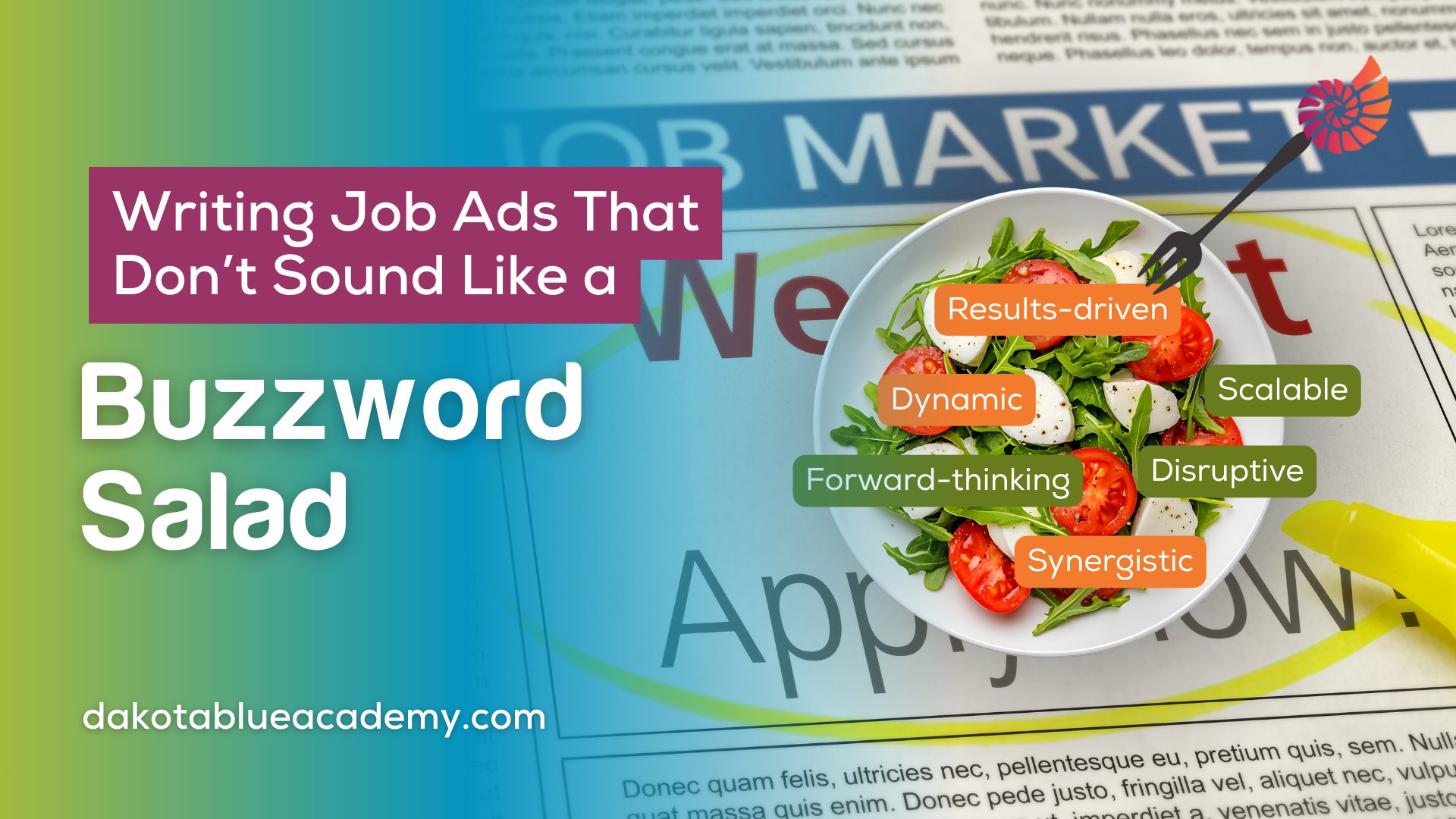 Writing Job Ads That Don’t Sound Like a Buzzword Salad