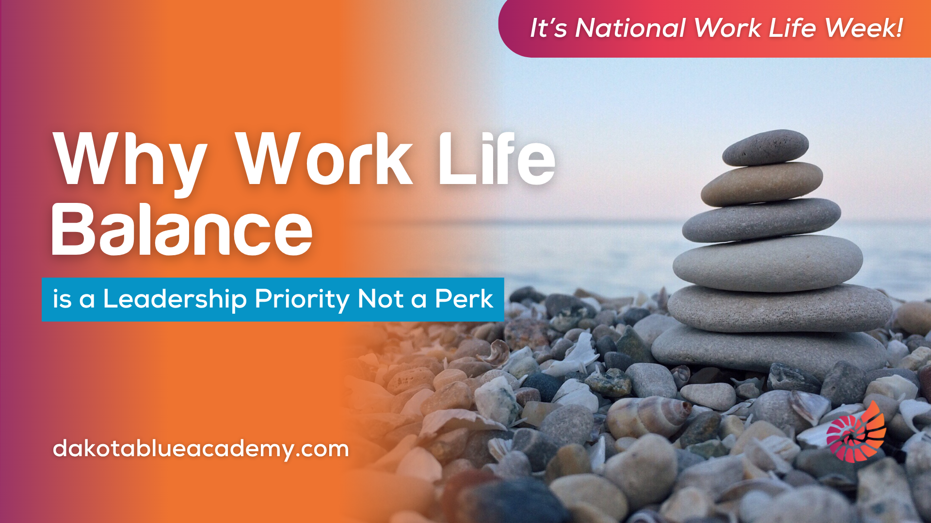 Why Work Life Balance is a Leadership Priority for SMEs