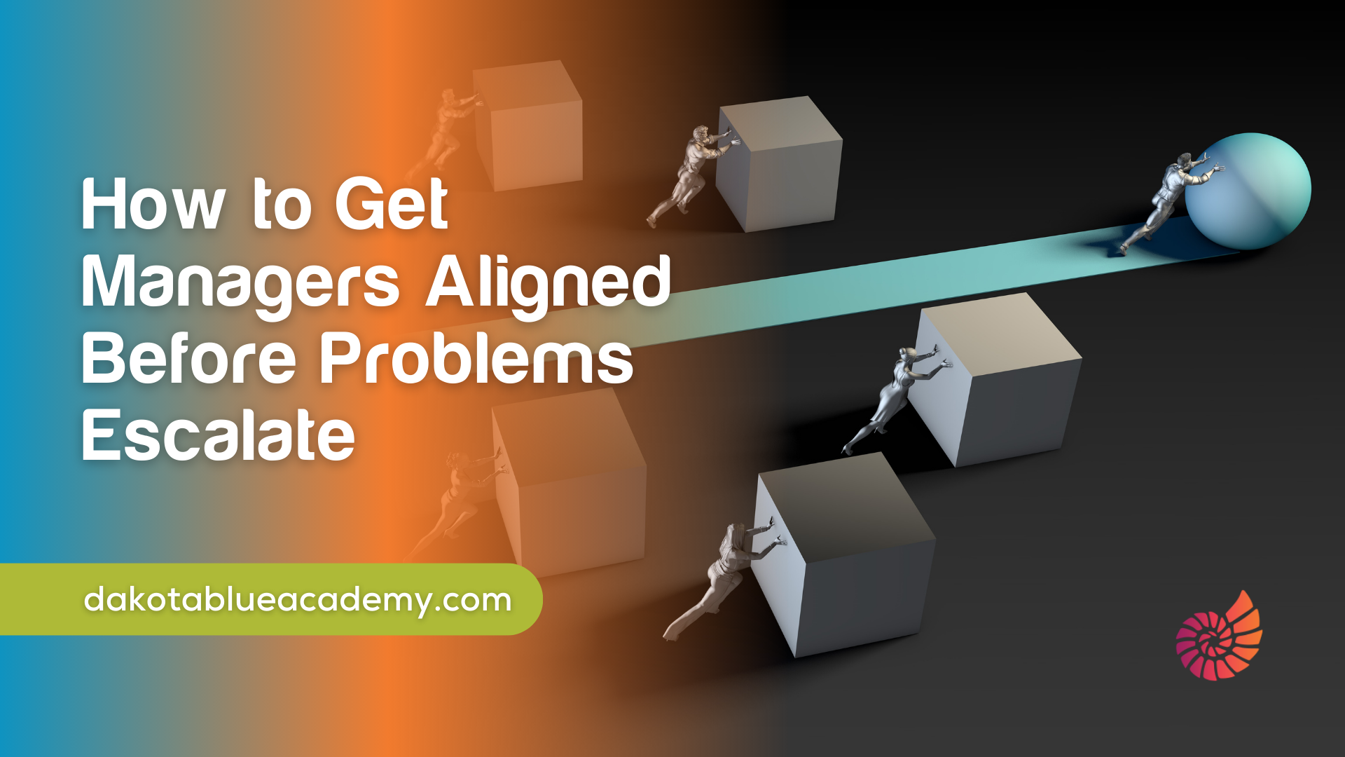 How to Get Managers Aligned Before Problems Escalate